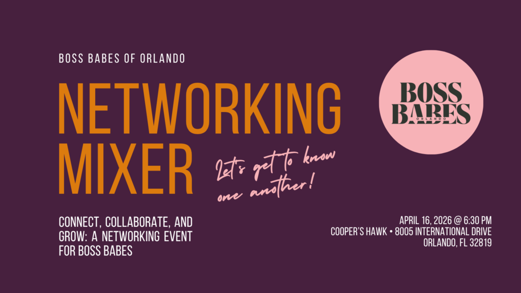 Boss Babes of Orlando Networking Mixer April 16 2026